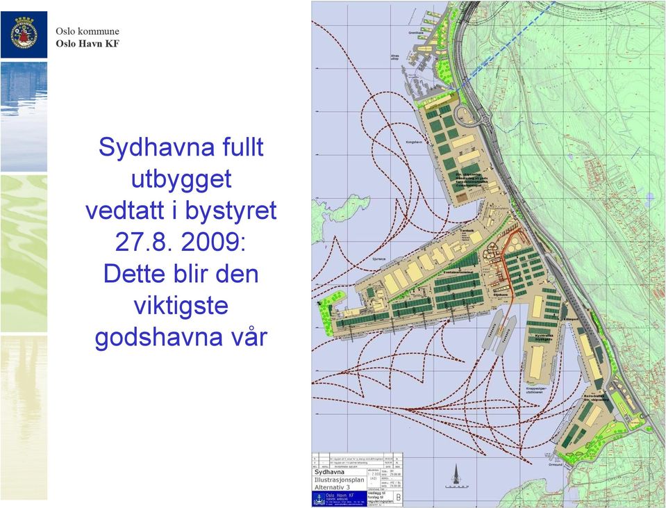 2009: Dette blir den