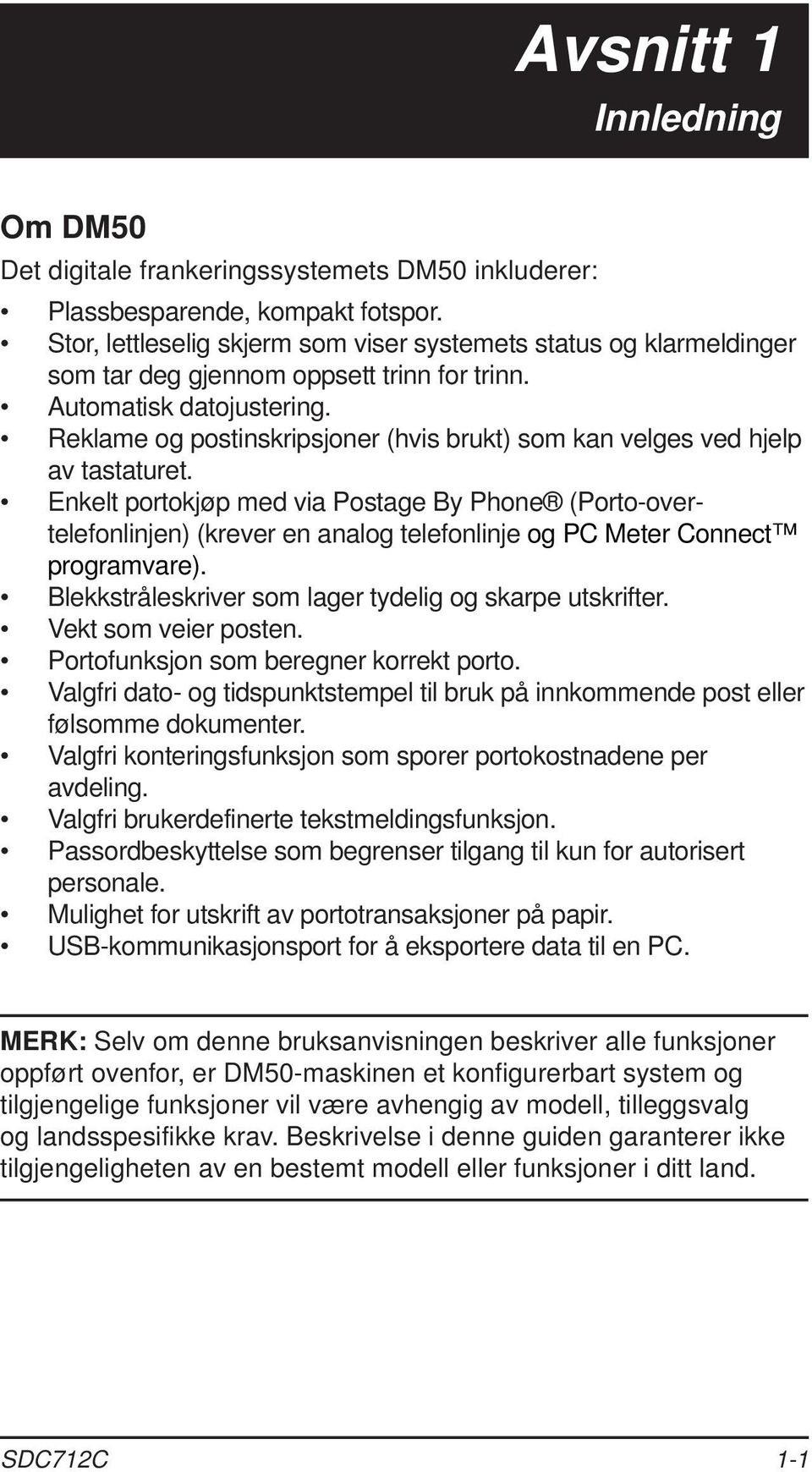 Reklame og postinskripsjoner (hvis brukt) som kan velges ved hjelp av tastaturet.