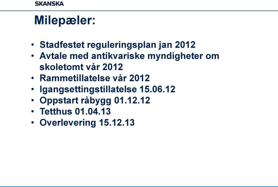 Rammetillatelse vår 2012 Igangsettingstillatelse 15.06.