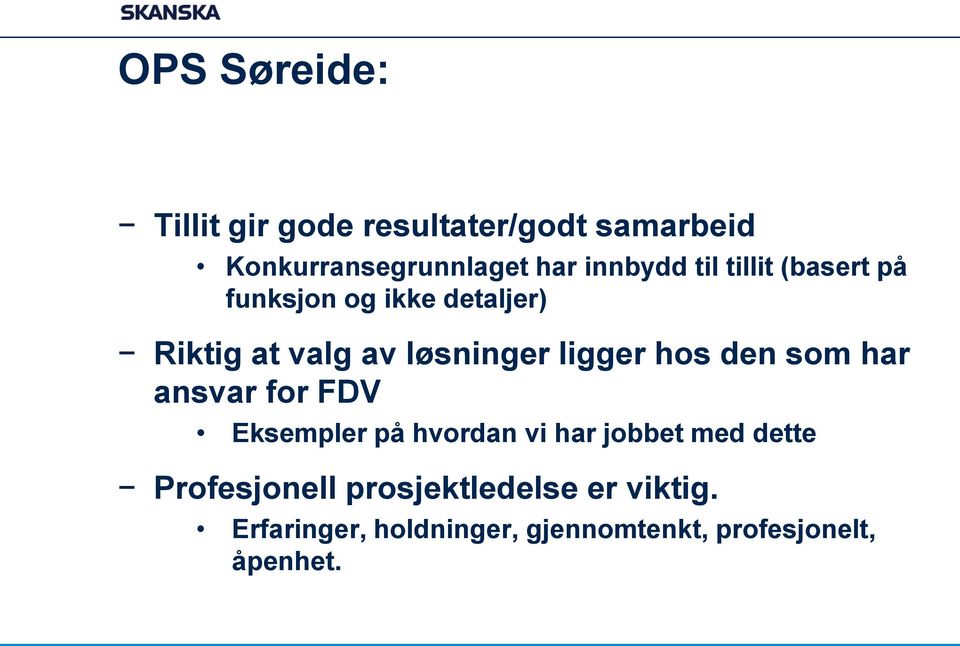 ligger hos den som har ansvar for FDV Eksempler på hvordan vi har jobbet med dette