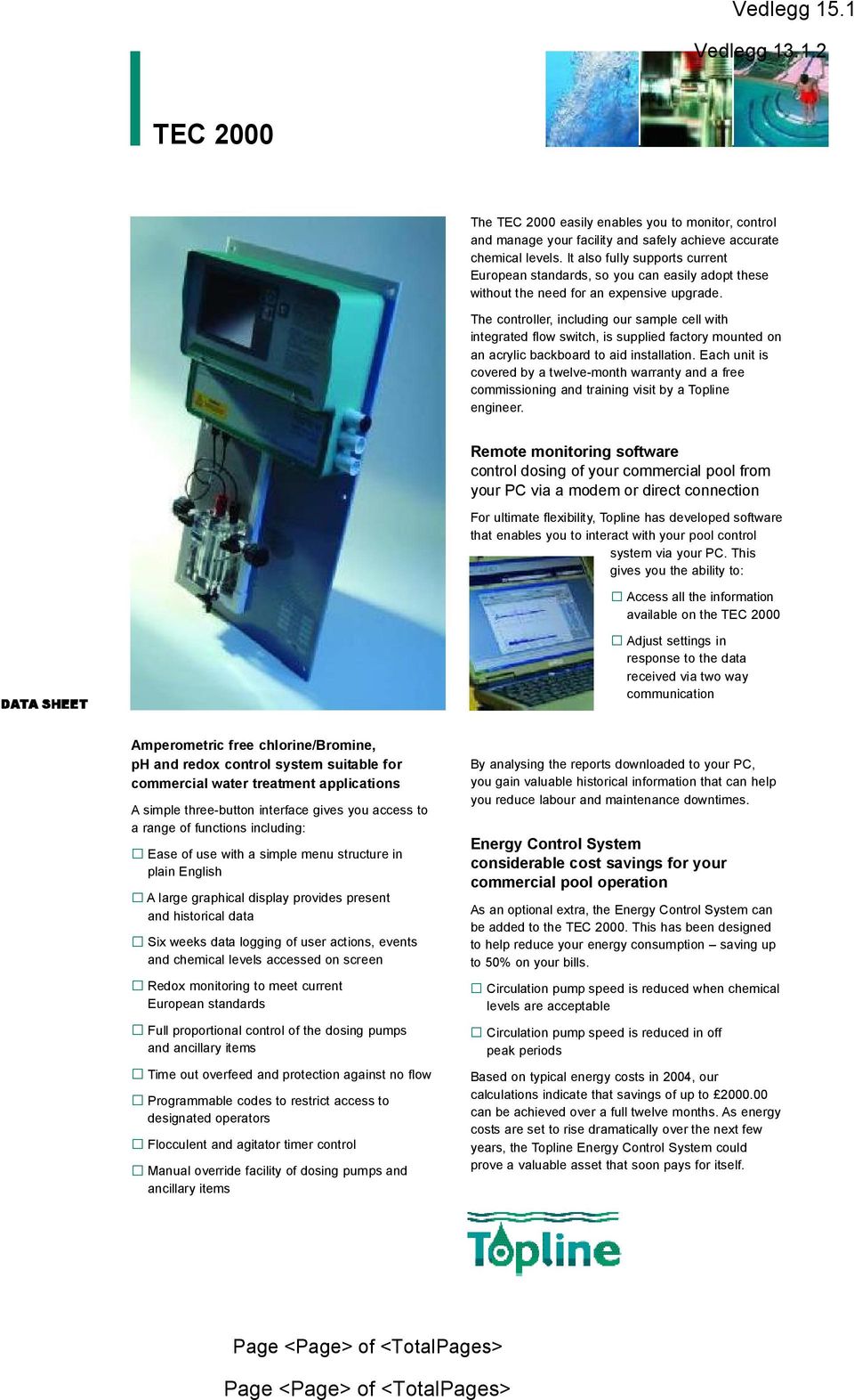 The controller,including our sample cell with integrated flow switch, is supplied factory mounted on an acrylic backboard to aid installation.