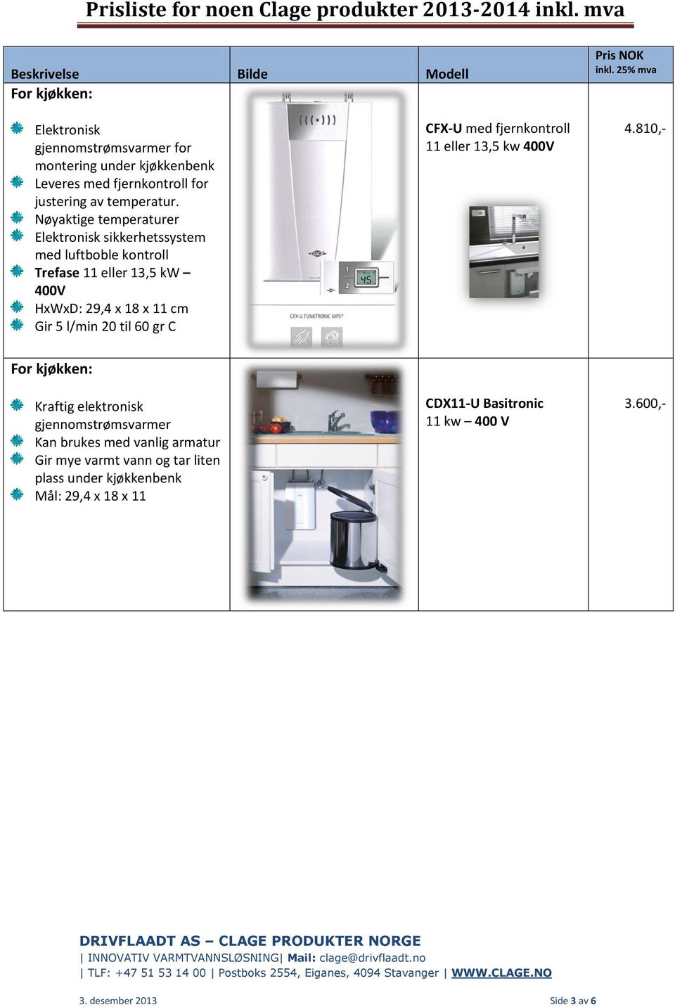 l/min 20 til 60 gr C CFX-U med fjernkontroll 11 eller 13,5 kw 400V 4.