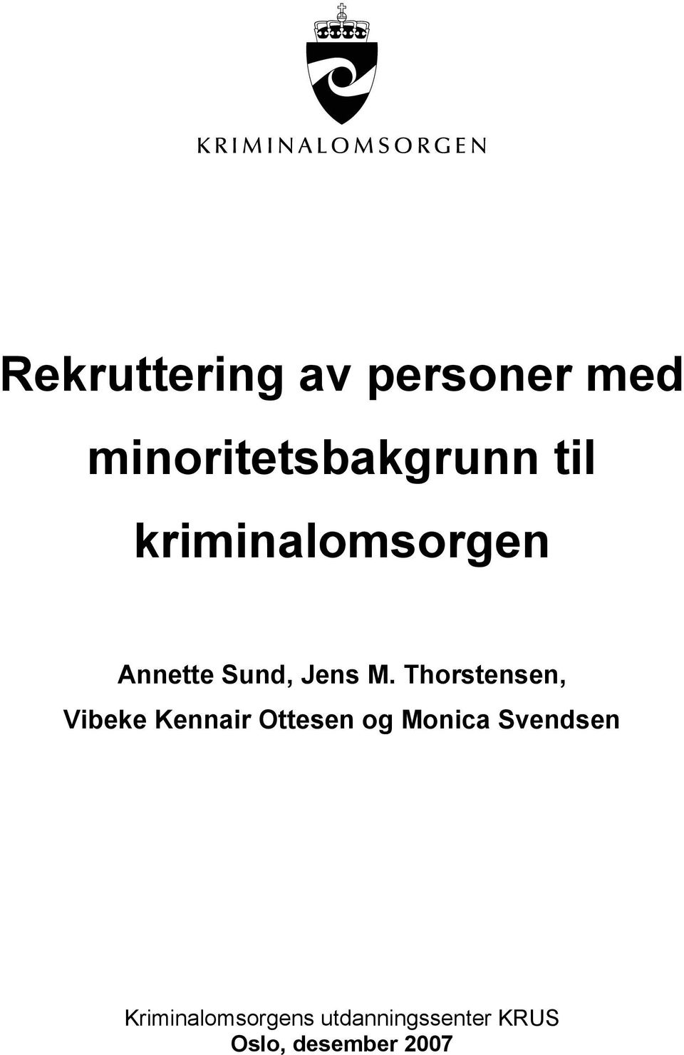 Thorstensen, Vibeke Kennair Ottesen og Monica