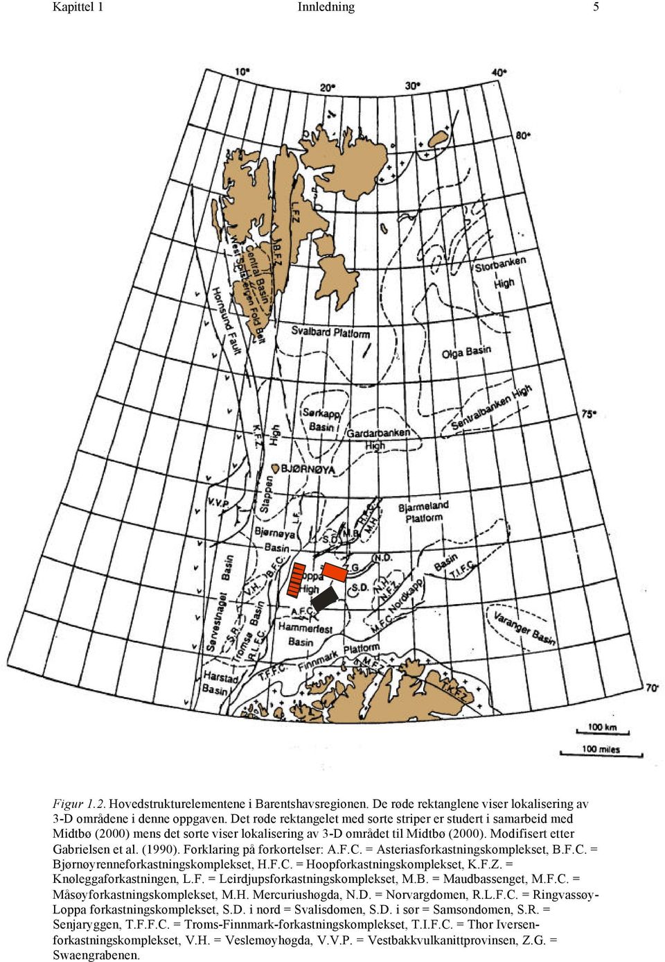 Forklaring på forkortelser: A.F.C. = Asteriasforkastningskomplekset, B.F.C. = Bjørnøyrenneforkastningskomplekset, H.F.C. = Hoopforkastningskomplekset, K.F.Z. = Knøleggaforkastningen, L.F. = Leirdjupsforkastningskomplekset, M.