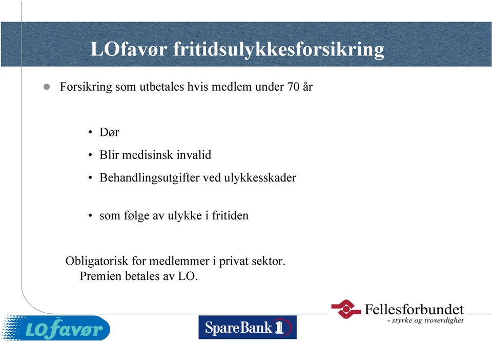 Behandlingsutgifter ved ulykkesskader som følge av ulykke i