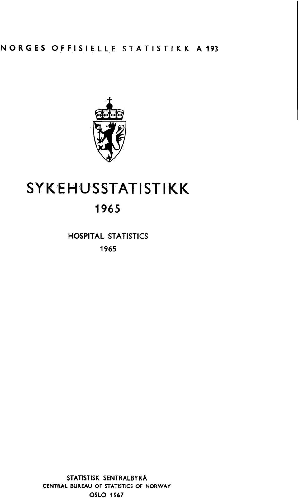 STATISTICS 1965 STATISTISK SENTRALBYRÅ