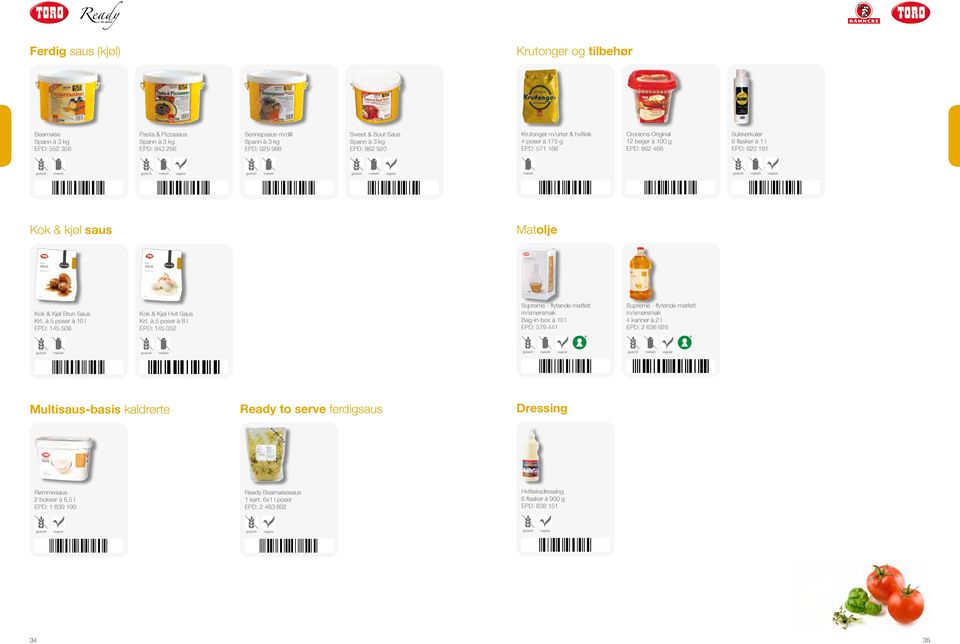 100 g EPD: 862 466 Sukkerkulør 6 flasker à 1 l EPD: 620 161 552356 943266 929968 862920 Kok & kjøl saus Matolje 571166 862466 620161 brun saus hvit saus Kok & Kjøl Brun Saus Krt.