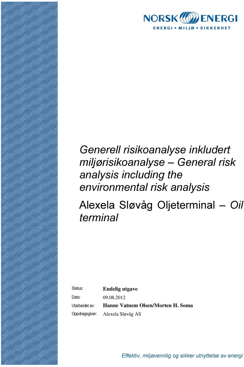 Oljeterminal Oil terminal Status: Endelig utgave Dato: 09.08.