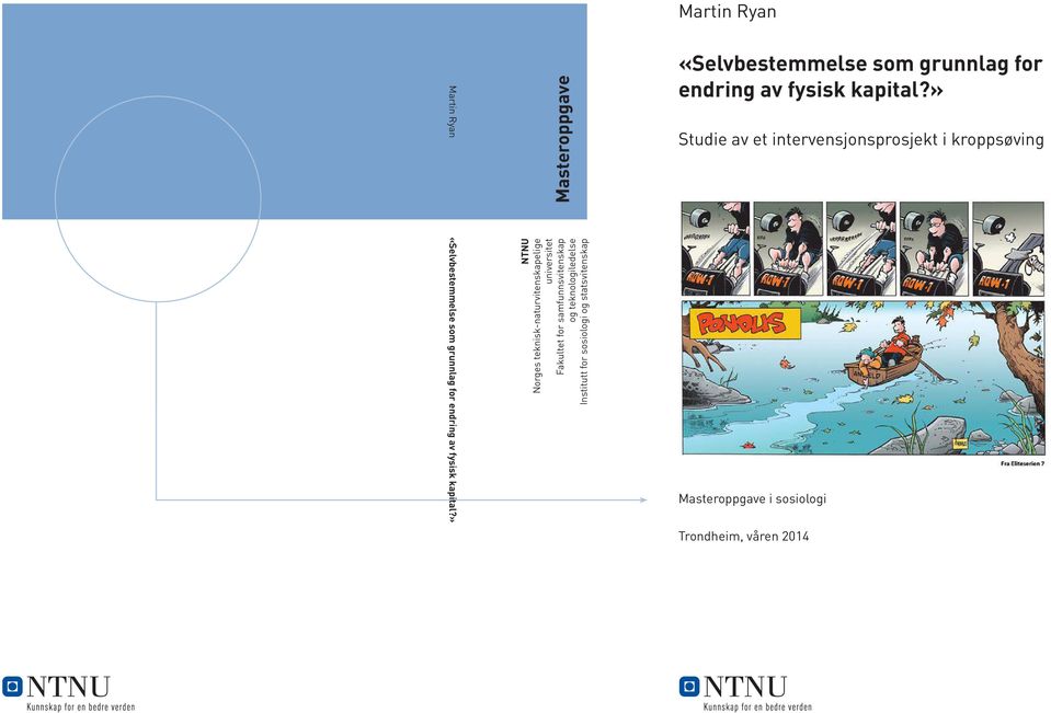 og teknologiledelse Institutt for sosiologi og statsvitenskap «Selvbestemmelse som grunnlag for