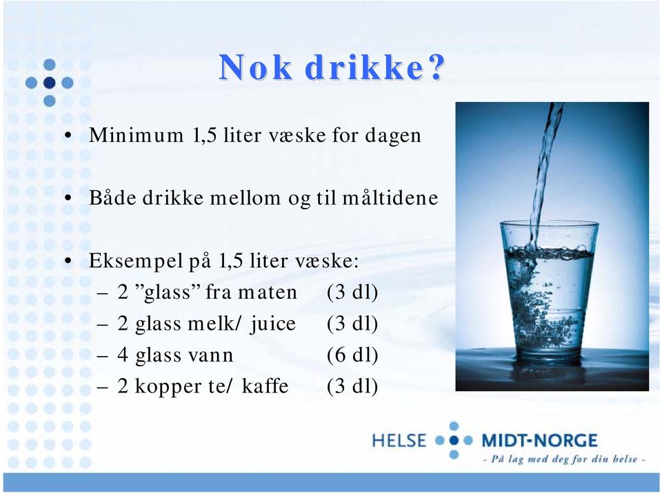 mellom og til måltidene Eksempel på 1,5 liter