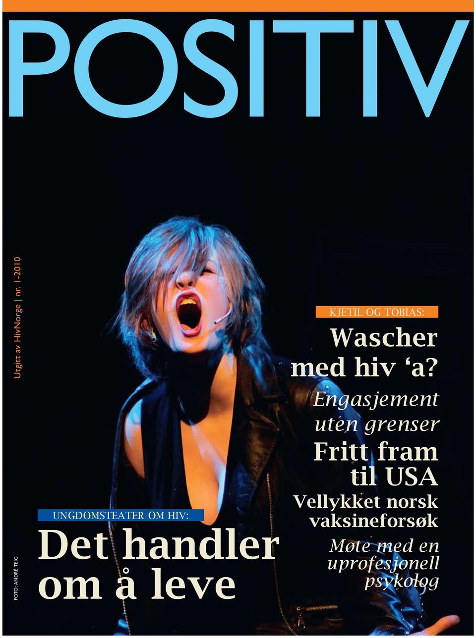 leve KJETIL OG TOBIAS: Wascher med hiv a?