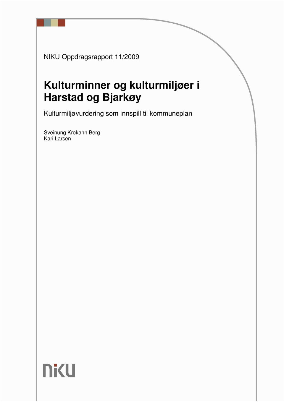 Kulturmiljøvurdering som innspill