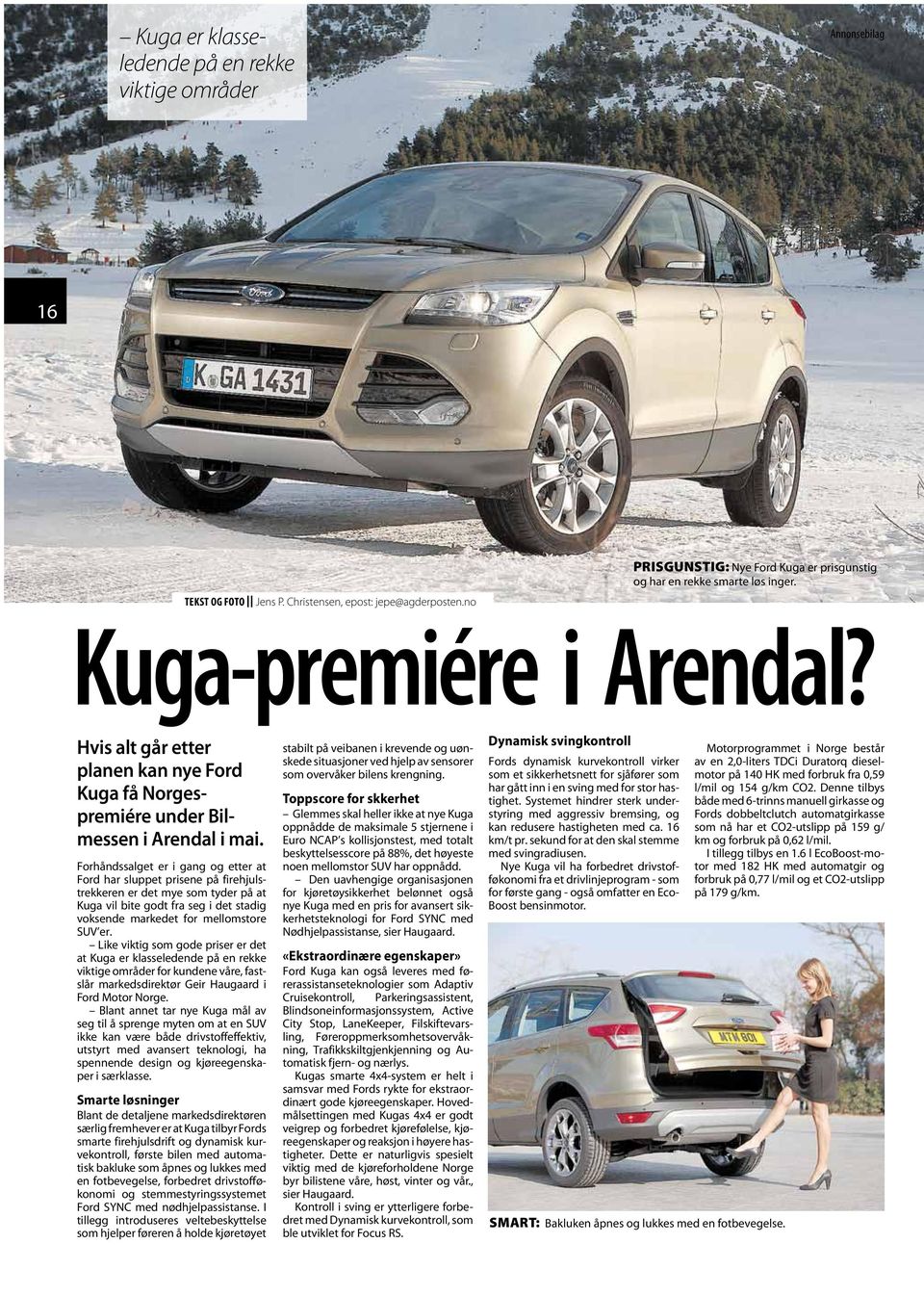 Forhåndssalget er i gang og etter at Ford har sluppet prisene på firehjulstrekkeren er det mye som tyder på at Kuga vil bite godt fra seg i det stadig voksende markedet for mellomstore SUV er.