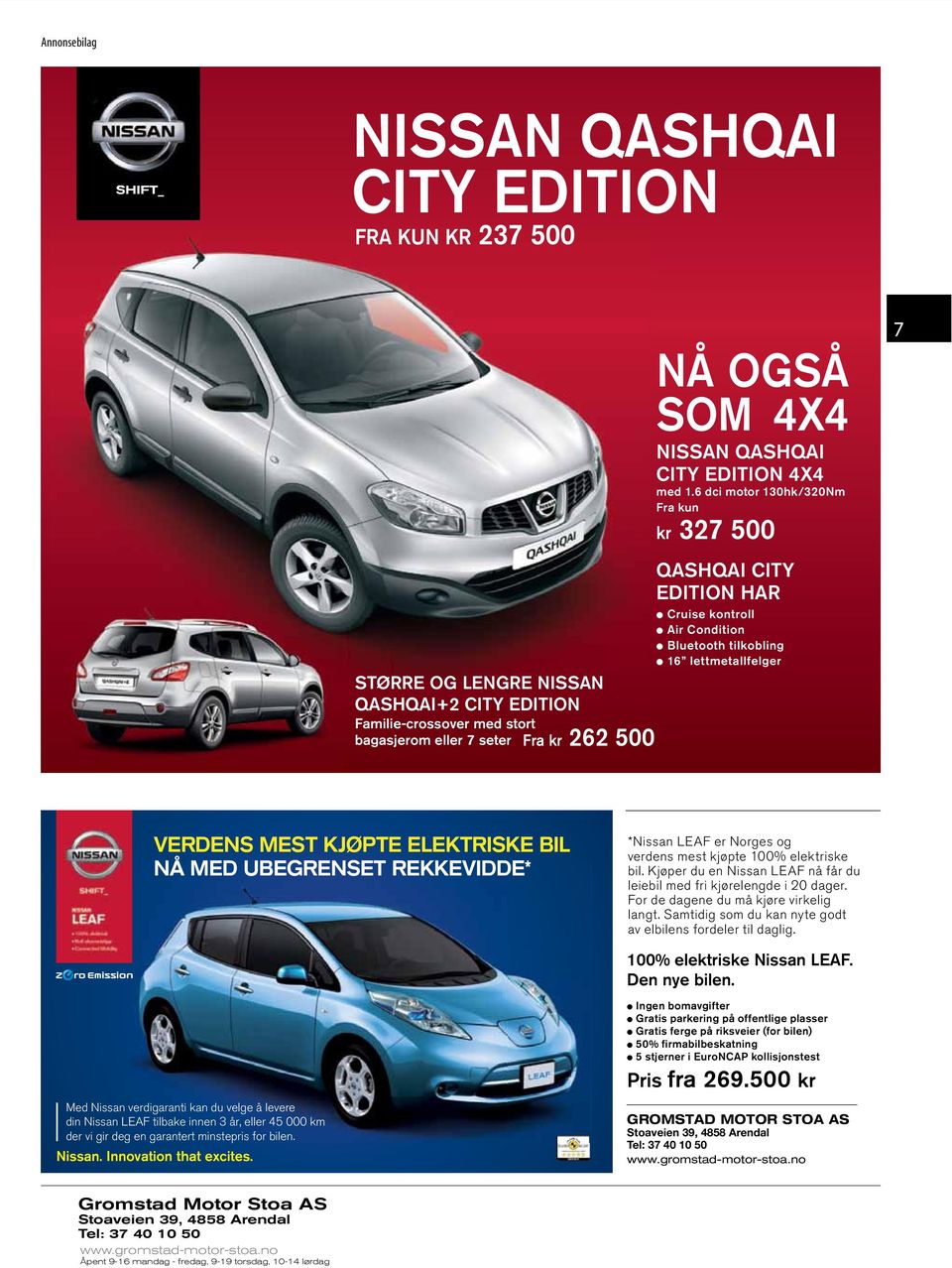 6 dci motor 130hk/320Nm Fra kun kr 327 500 QASHQAI CITY EDITION HAR Cruise kontroll Air Condition Bluetooth tilkobling 16 lettmetallfelger 7 VERDENS MEST KJØPTE ELEKTRISKE BIL NÅ MED UBEGRENSET