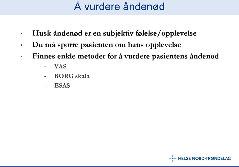 hans opplevelse Finnes enkle metoder for å