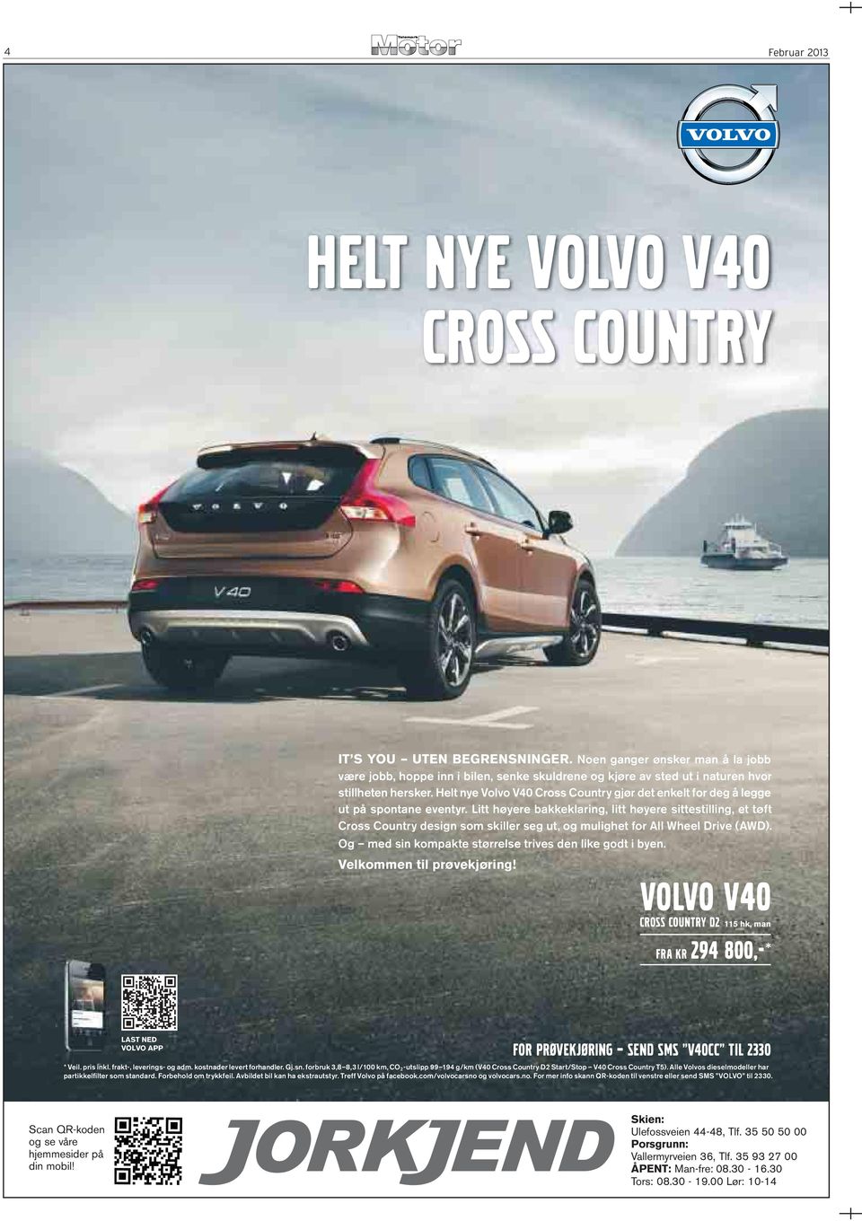 Helt nye Volvo V40 Cross Country gjør det enkelt for deg å legge ut på spontane eventyr.