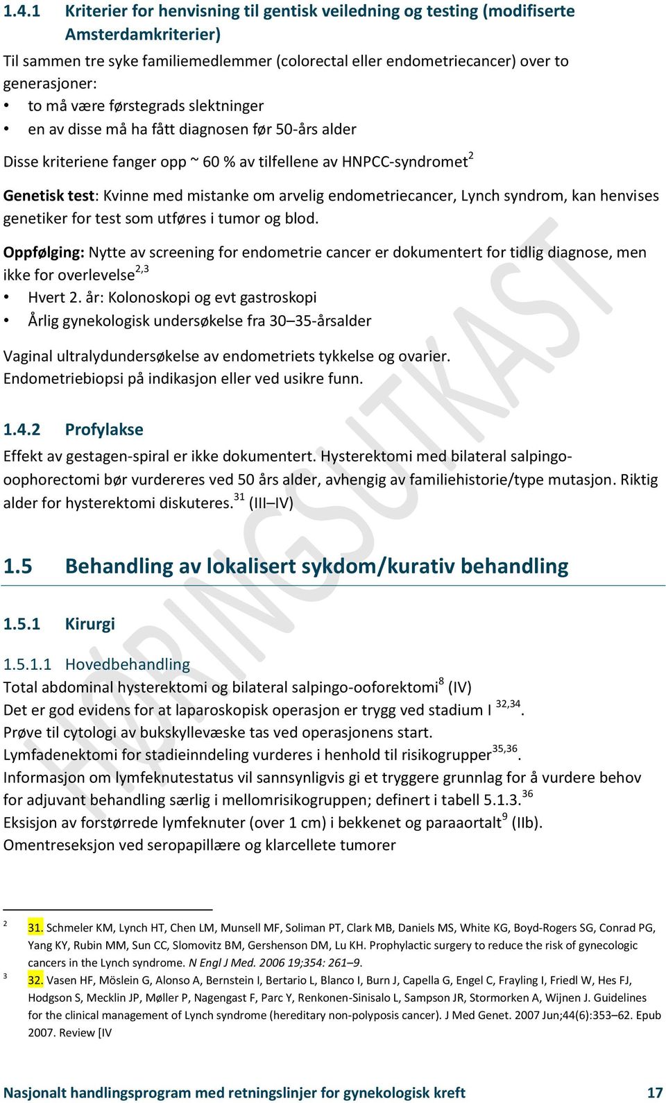 endometriecancer, Lynch syndrom, kan henvises genetiker for test som utføres i tumor og blod.