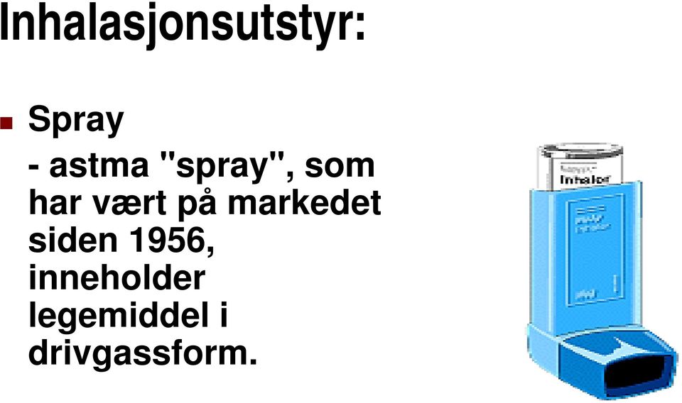 på markedet siden 1956,