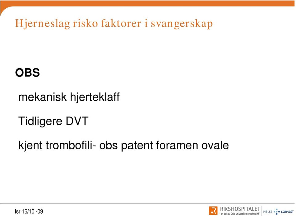 hjerteklaff Tidligere DVT