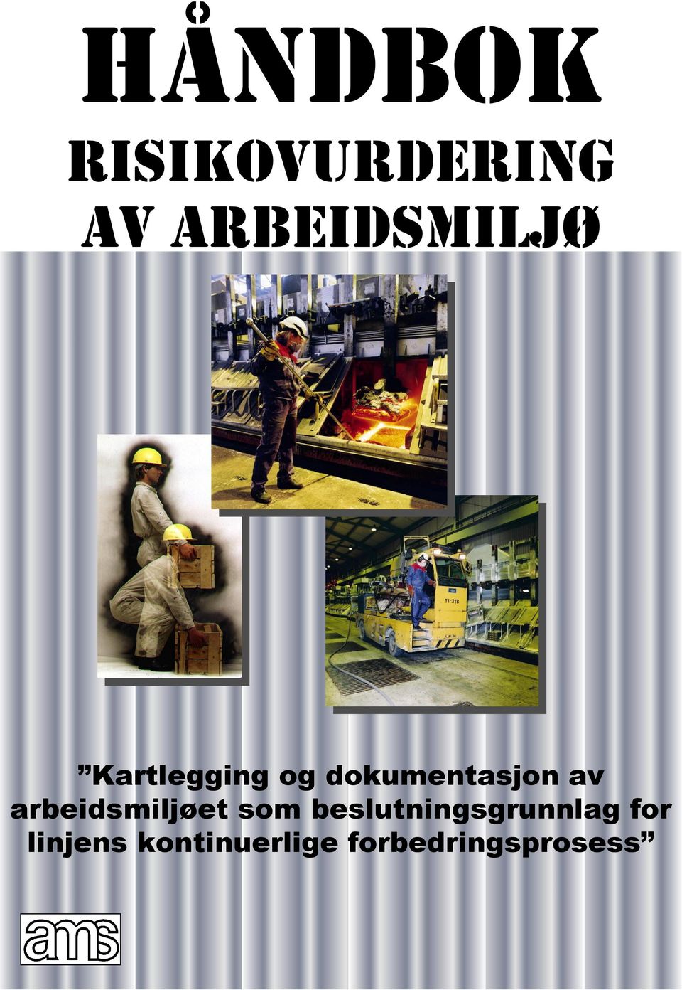 dokumentasjon av arbeidsmiljøet som