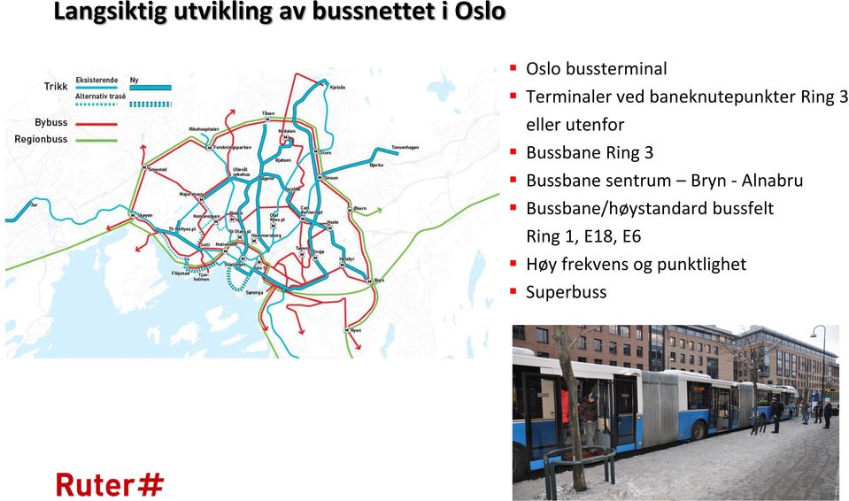 Bussbane Ring 3 Bussbane sentrum Bryn - Alnabru