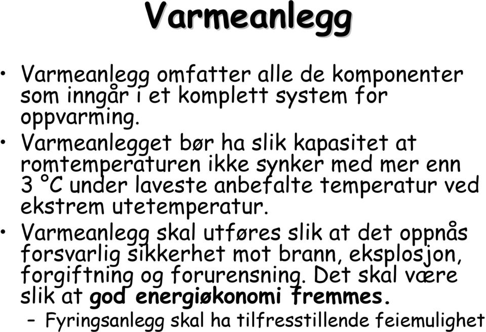 temperatur ved ekstrem utetemperatur.