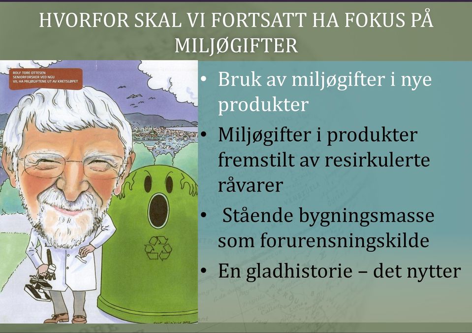 produkter fremstilt av resirkulerte råvarer Stående