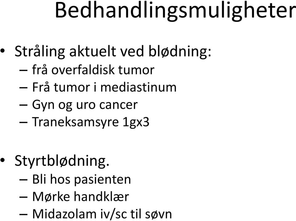 mediastinum Gyn og uro cancer Traneksamsyre 1gx3