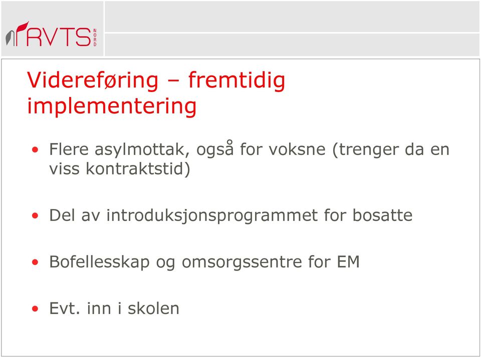 kontraktstid) Del av introduksjonsprogrammet for