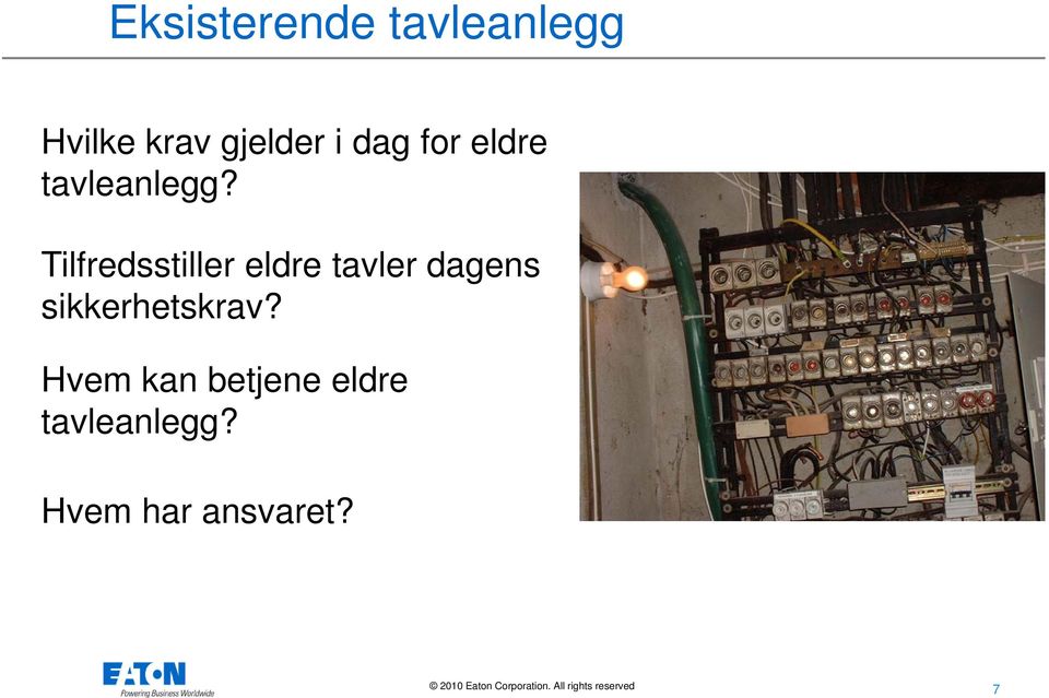 Tilfredsstiller eldre tavler dagens