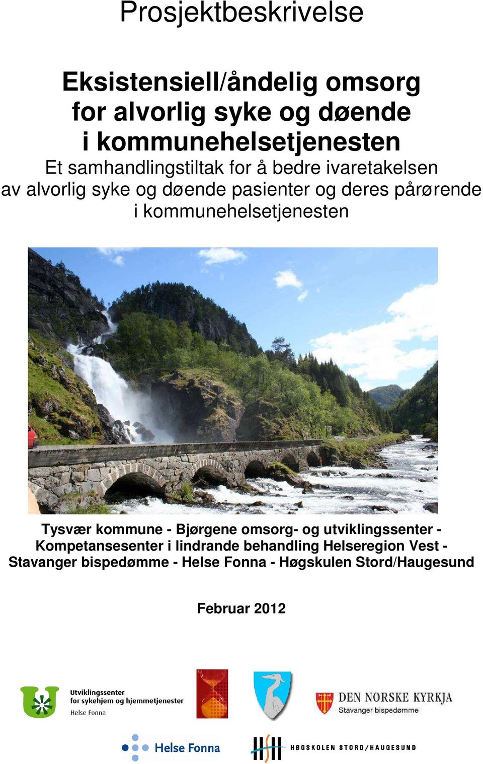 kommunehelsetjenesten Tysvær kommune - Bjørgene omsorg- og utviklingssenter - Kompetansesenter i