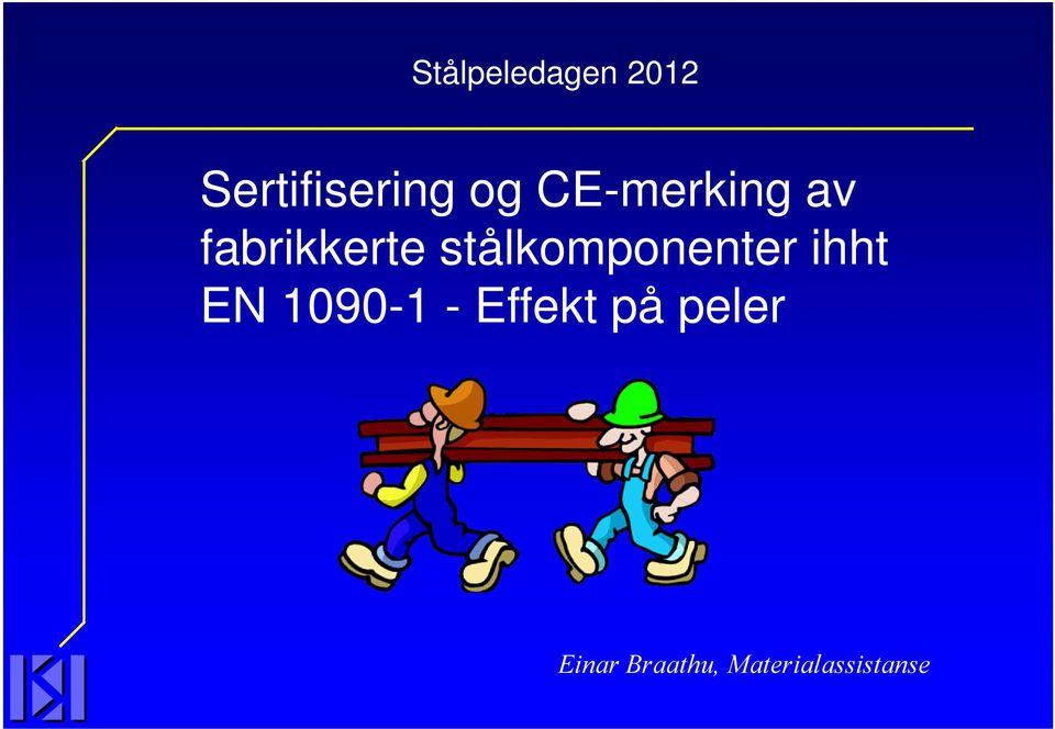 stålkomponenter ihht EN 1090-1 -