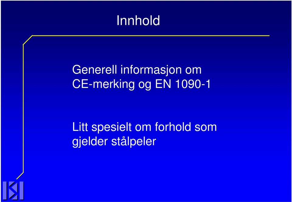 og EN 1090-1 Litt