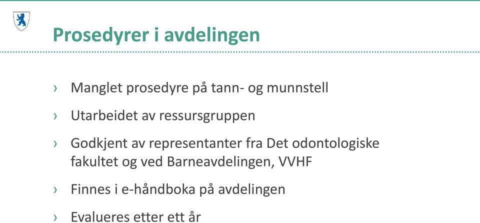 representanter fra Det odontologiske fakultet og ved