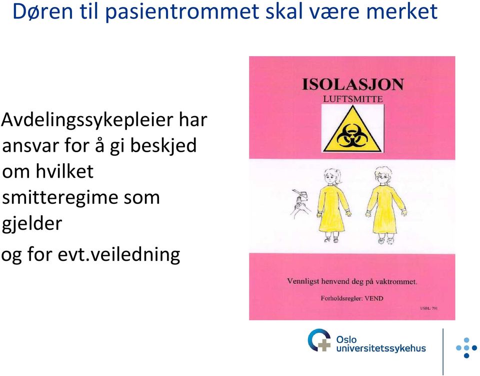 ansvar for å gi beskjed om hvilket