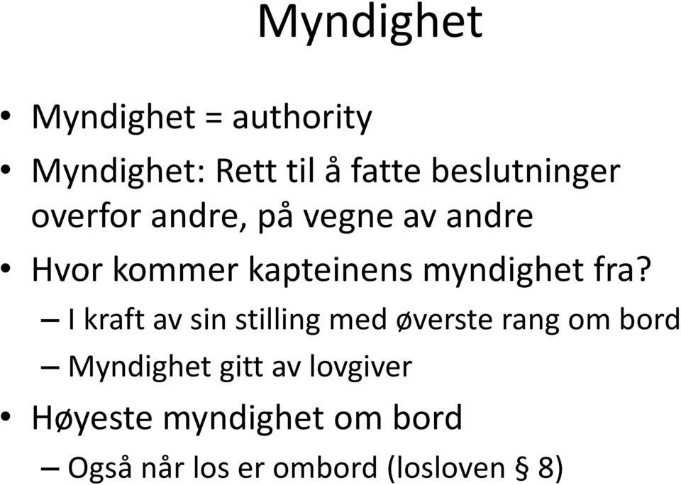 myndighet fra?