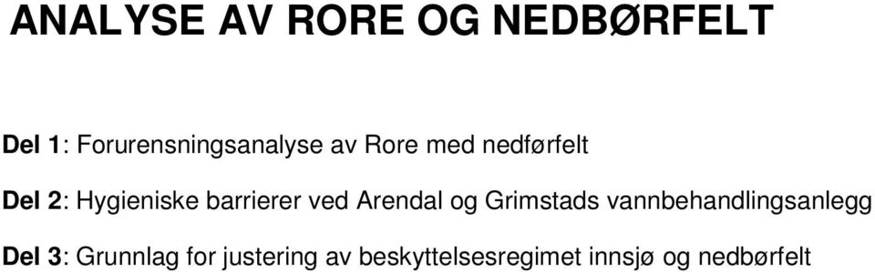 Arendal og Grimstads vannbehandlingsanlegg Del 3: