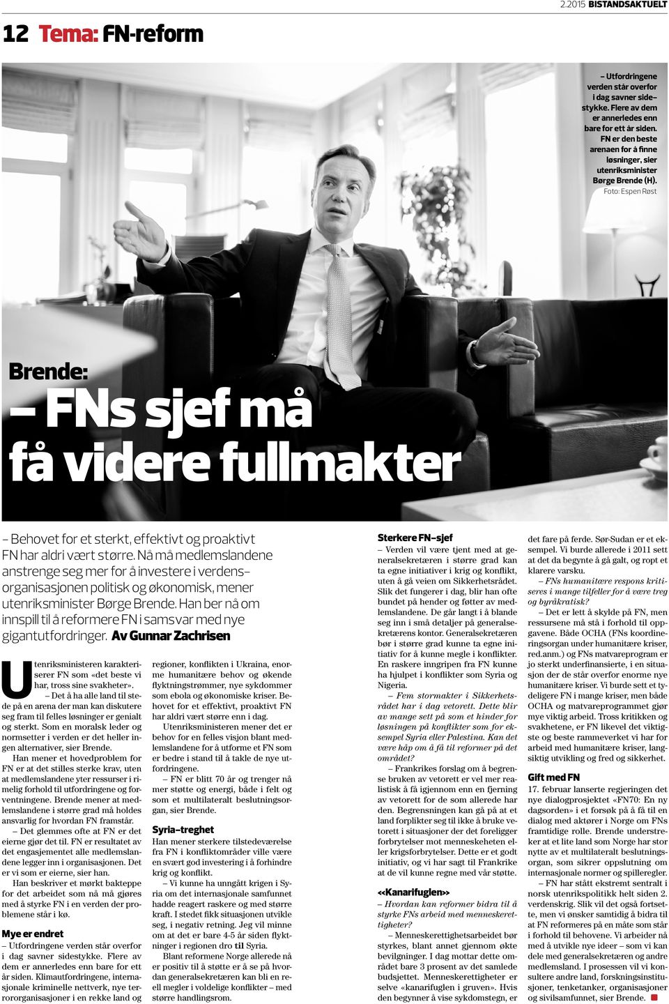 Foto: Espen Røst Brende: - FNs sjef må få videre fullmakter - Behovet for et sterkt, effektivt og proaktivt FN har aldri vært større.