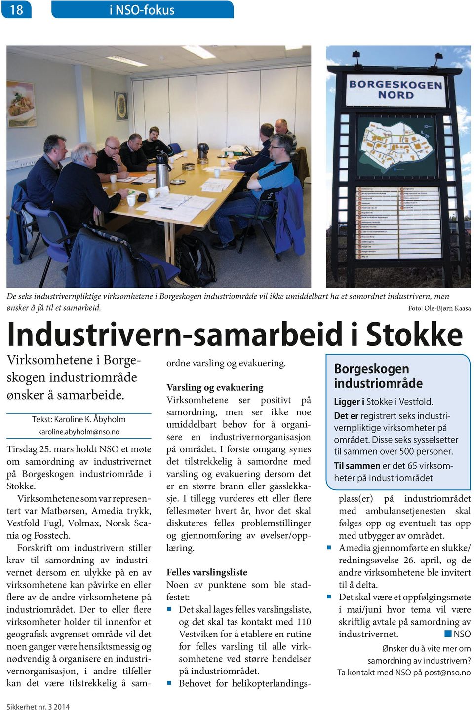 mars holdt NSO et møte om samordning av industri vernet på Borgeskogen industriområde i Stokke.