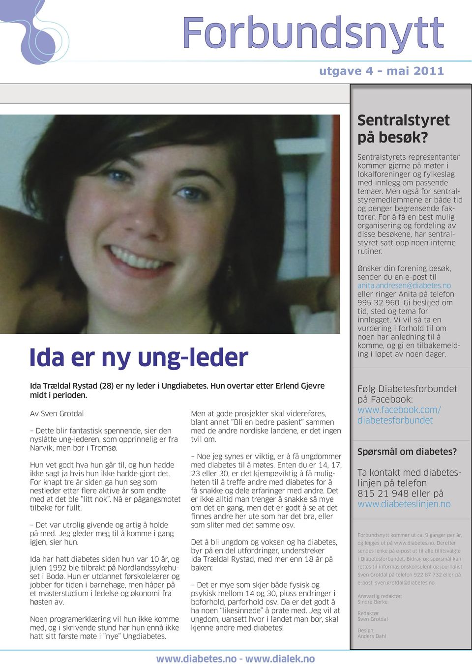 Ida er ny ung-leder Ida Trældal Rystad (28) er ny leder i Ungdiabetes. Hun overtar etter Erlend Gjevre midt i perioden.