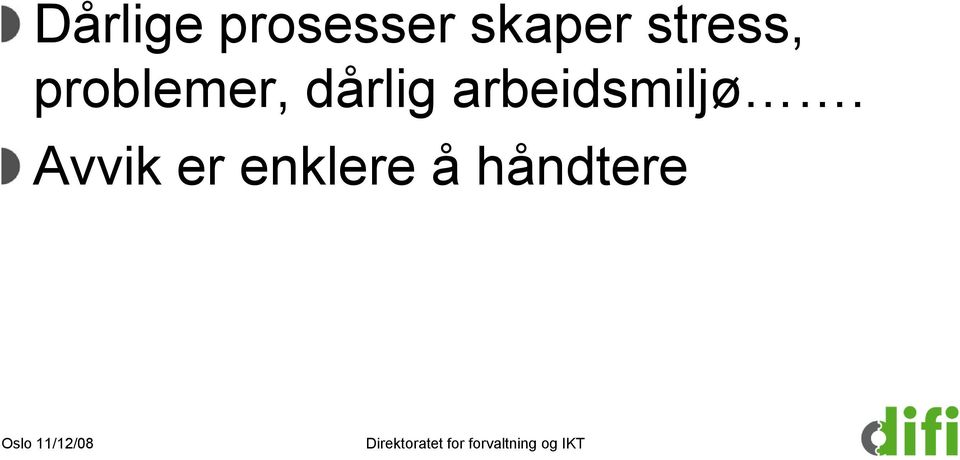 problemer, dårlig