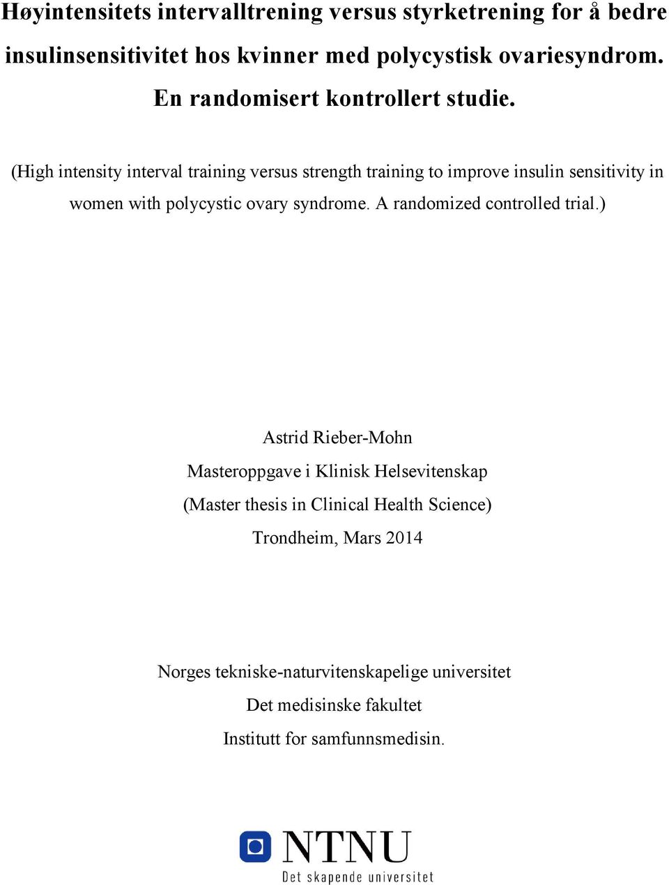 (High intensity interval training versus strength training to improve insulin sensitivity in women with polycystic ovary syndrome.