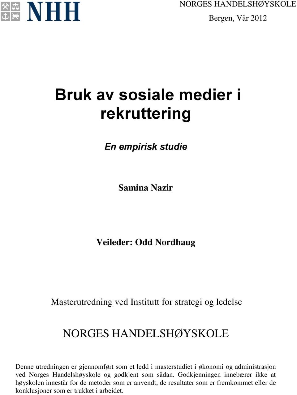 ledd i masterstudiet i økonomi og administrasjon ved Norges Handelshøyskole og godkjent som sådan.