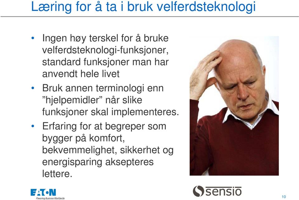 annen terminologi enn hjelpemidler når slike funksjoner skal implementeres.