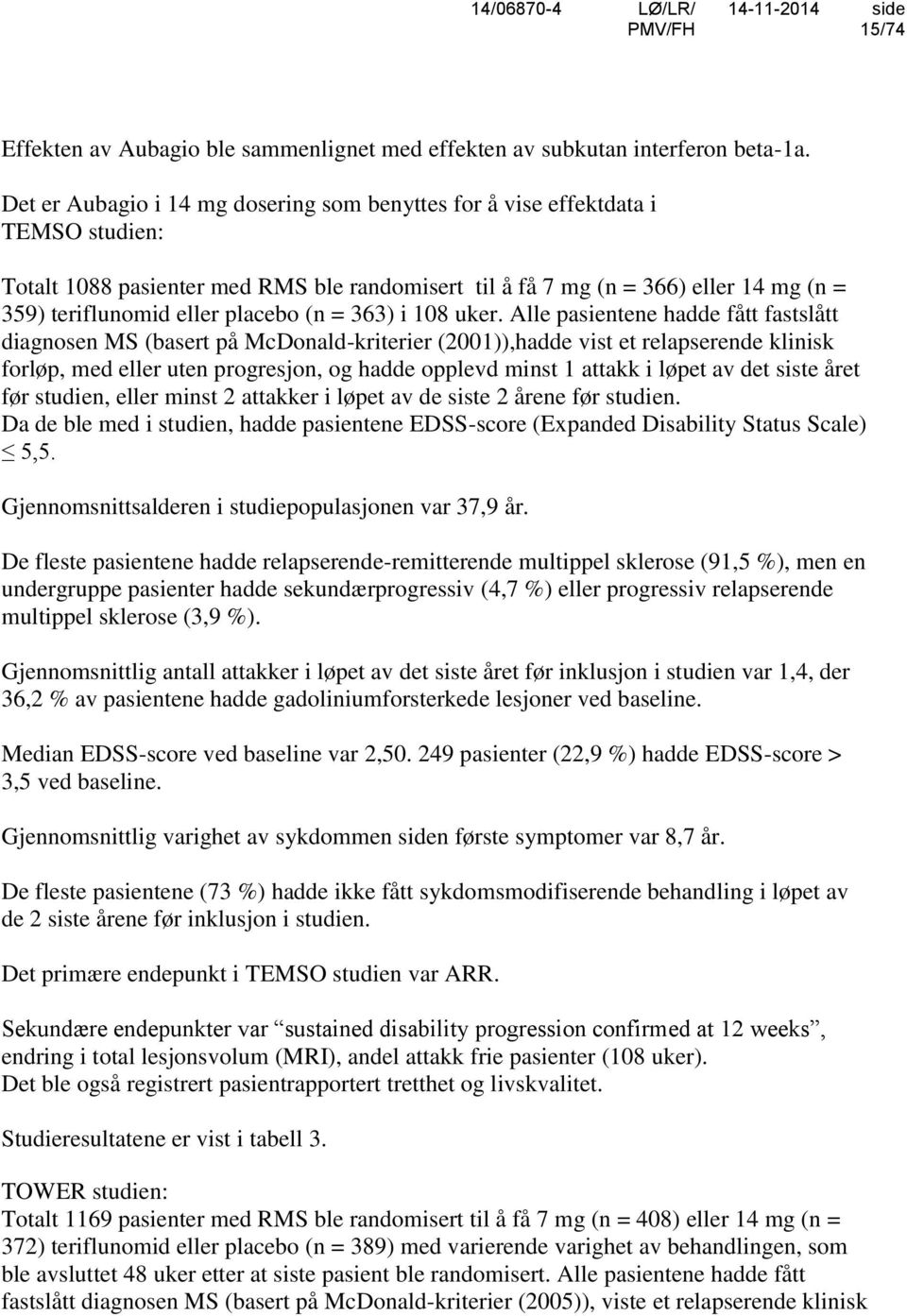 placebo (n = 363) i 108 uker.