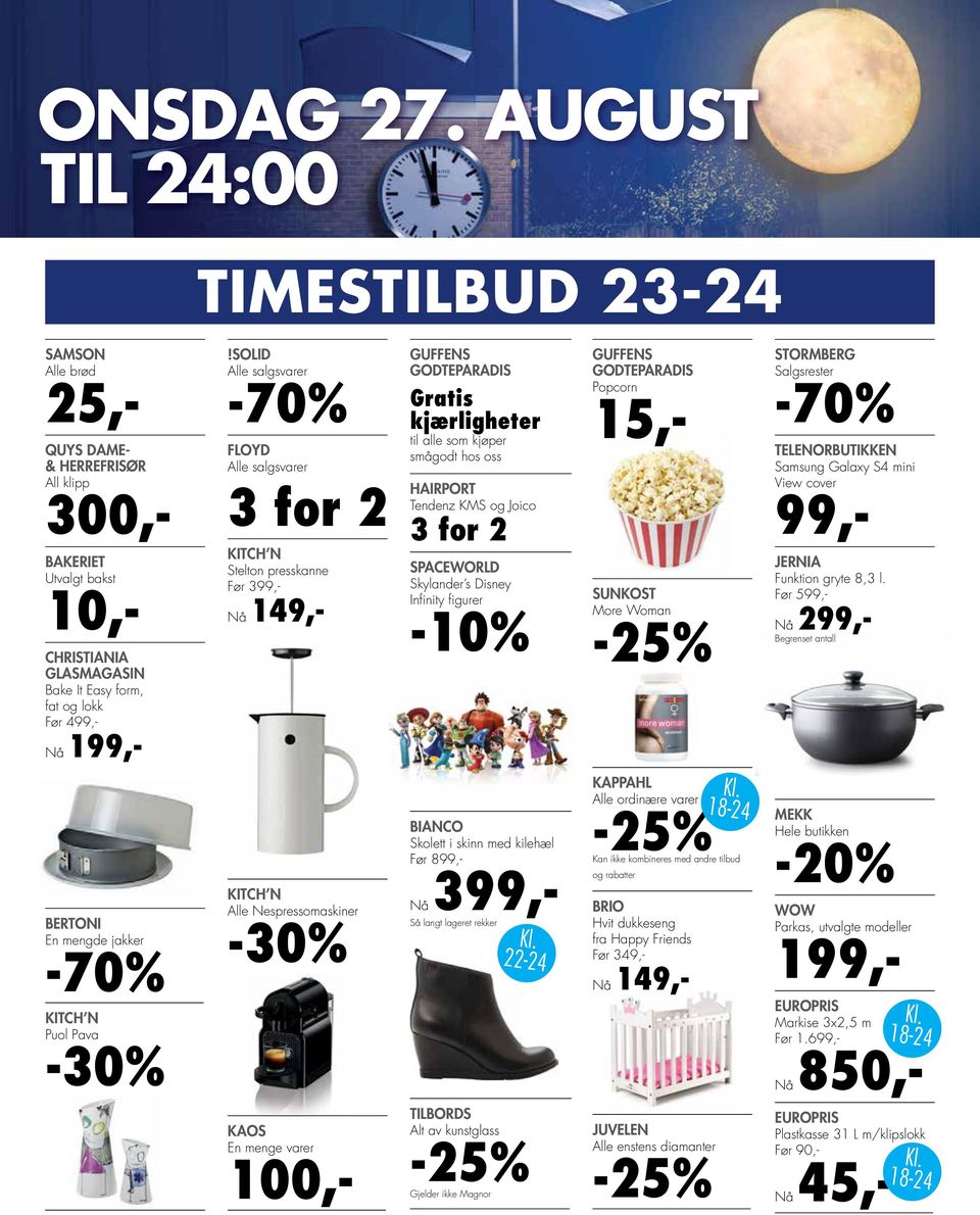 SOLID Alle salgsvarer FLOYD Alle salgsvarer 3 for 2 Stelton presskanne Før 399,- Nå 149,- GUFFENS GODTEPARADIS Gratis kjærligheter til alle som kjøper smågodt hos oss HAIRPORT Tendenz KMS og Joico 3