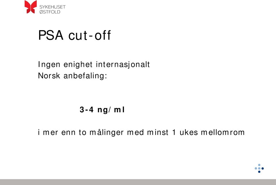 anbefaling: 3-4 ng/ml i mer