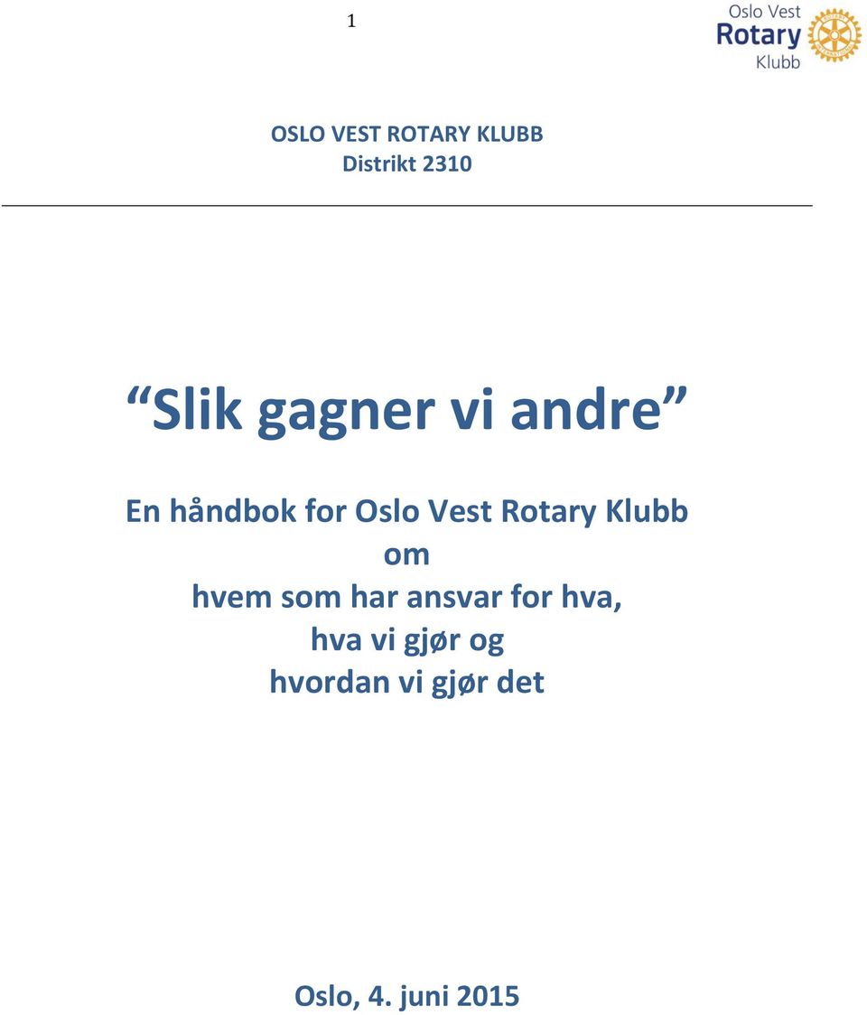 Rotary Klubb om hvem som har ansvar for hva,