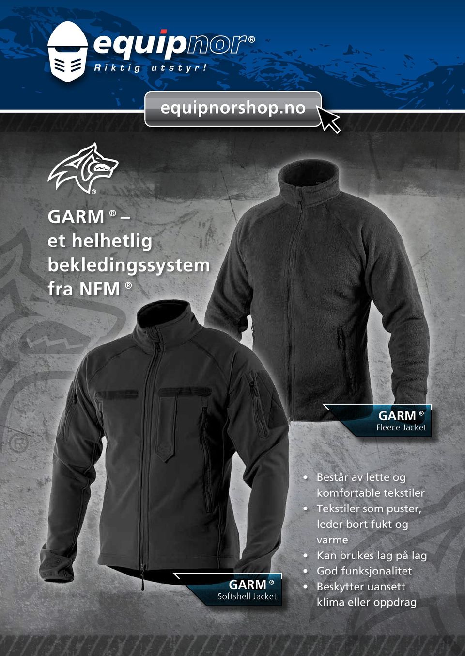 GARM Softshell Jacket Består av lette og komfortable tekstiler