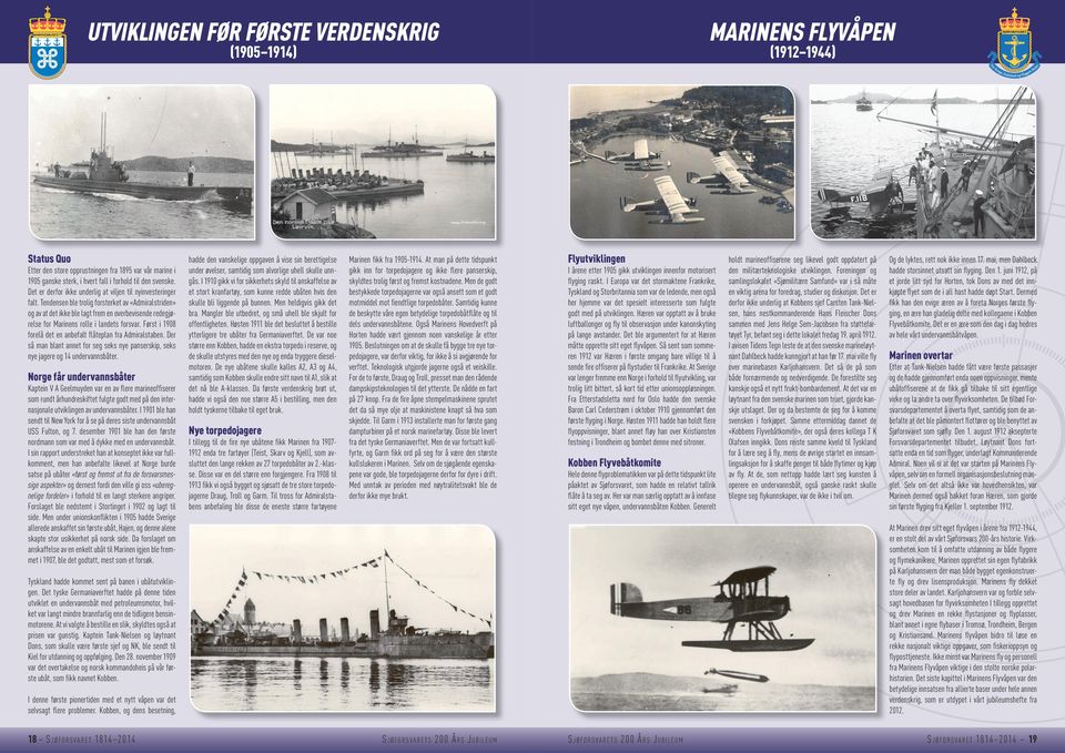 Tendensen ble trolig forsterket av «Admiralstriden» og av at det ikke ble lagt frem en overbevisende redegjørelse for Marinens rolle i landets forsvar.